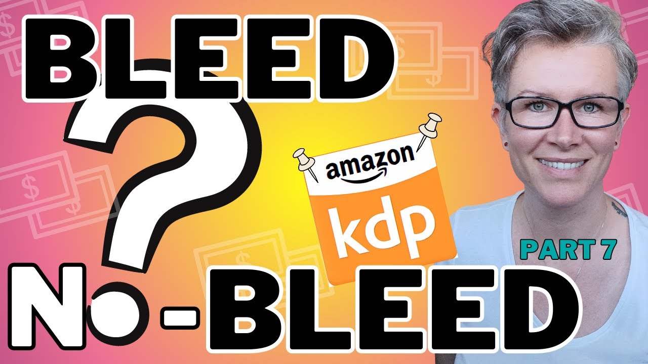 What is the Difference Between Bleed and No Bleed in KDP? **Video: 7 of 12**