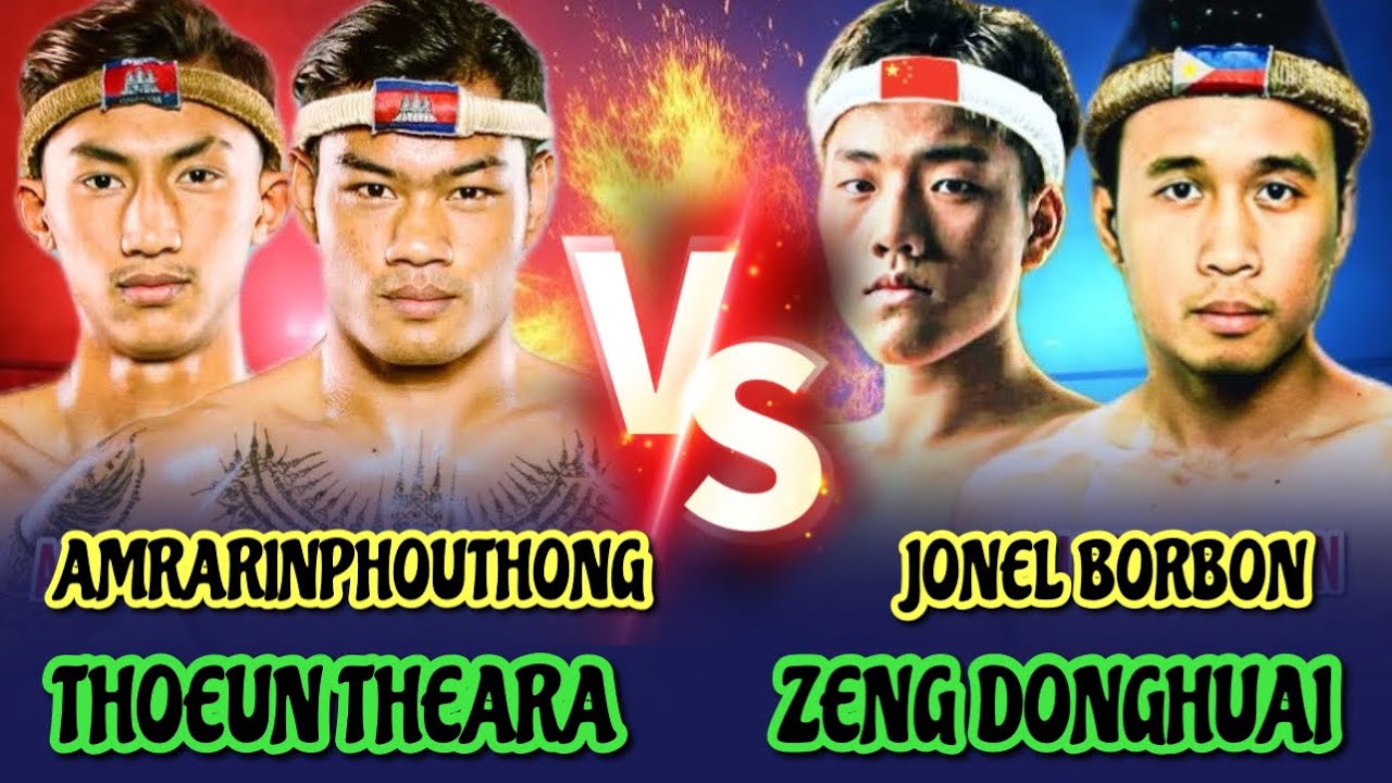 ធឿន ធារ៉ា & អេអាំម៉ារីន - THOEUN THERA vs DONGHUAIZENG & EH AMARINPHOUTHONG vs BORNONJONEL
