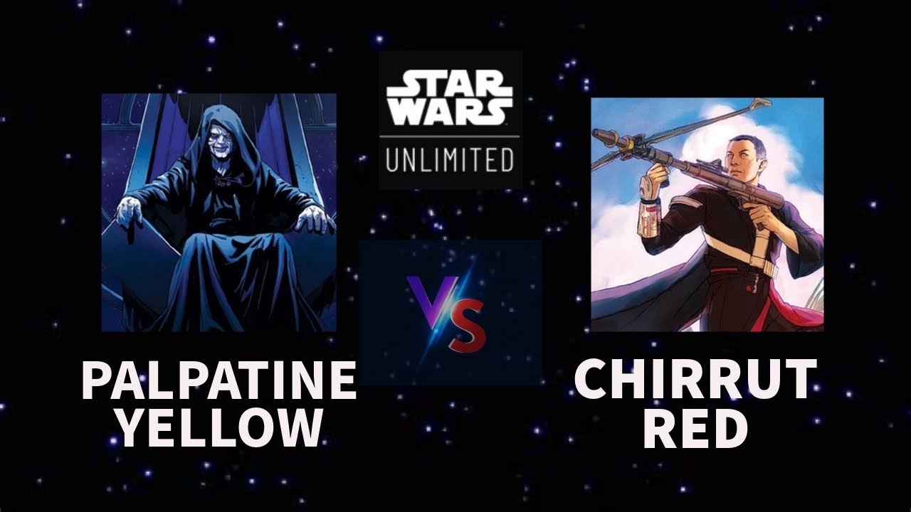 Palpatine Yellow vs Chirrut Red - Star Wars Unlimited Locals Gameplay Final Round