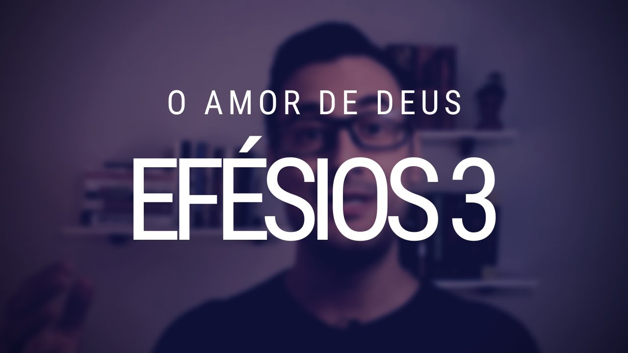 Estudo de Efésios - Capítulo 3