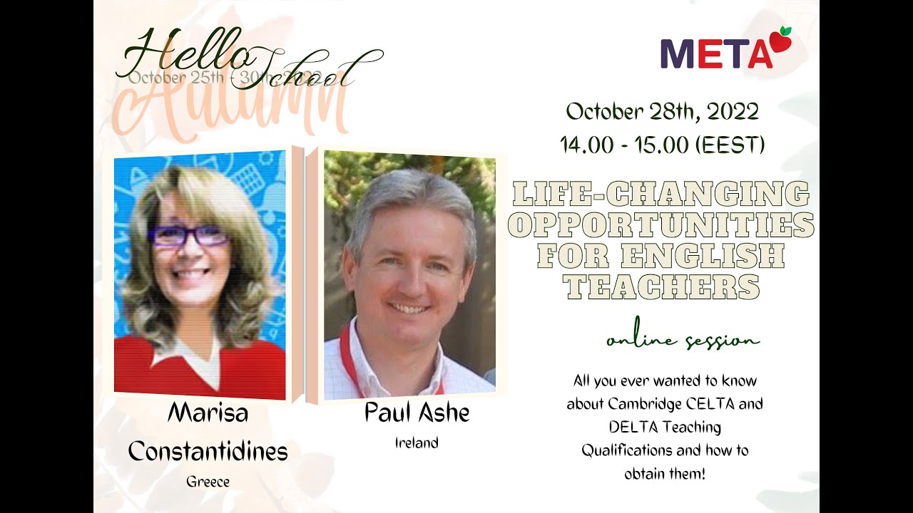 Autumn School 2022 -DELTA/CELTA exams - Marisa Constantinides and, Greece & Paul Ashe, Ireland