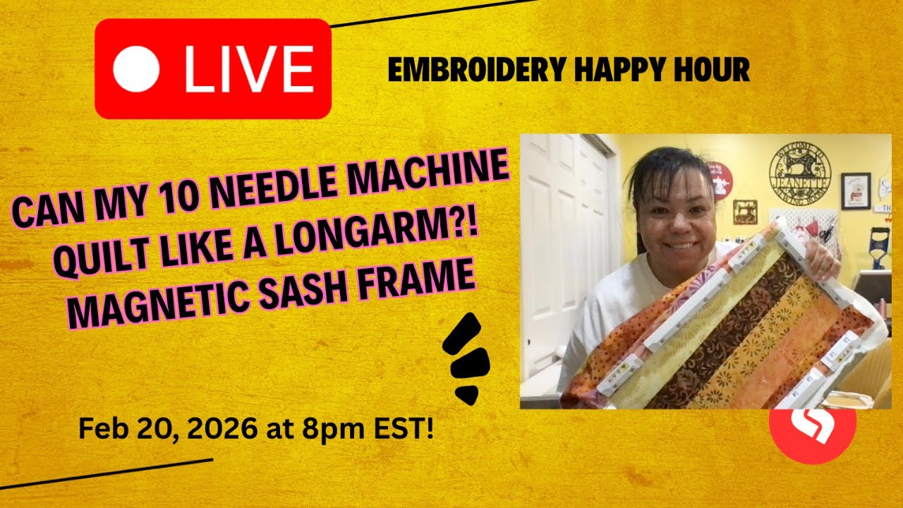 LIVE Embroidery Happy Hour 🍷 Can My 10 Needle Machine Quilt Like a Longarm?! | Magnetic Sash Frame