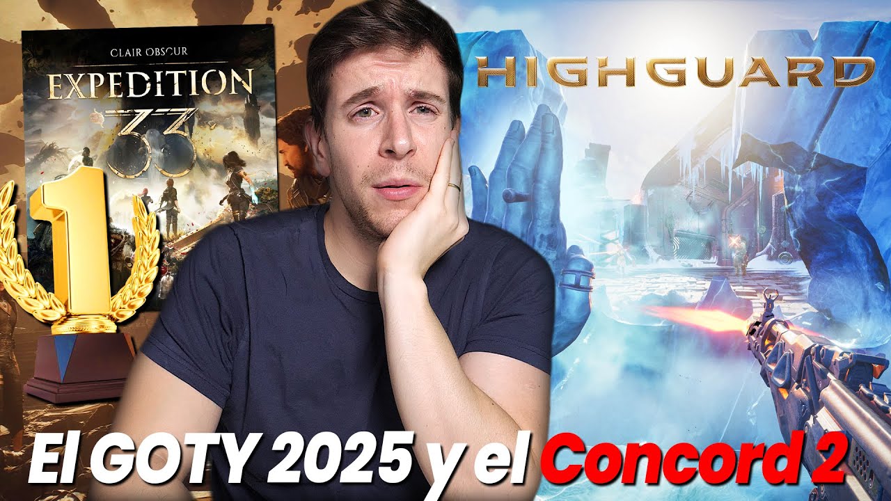 Expedition 33 gana TODO y lo de Highguard es una VERG&Uuml;ENZA | The Game Awards y GOTY 2025
