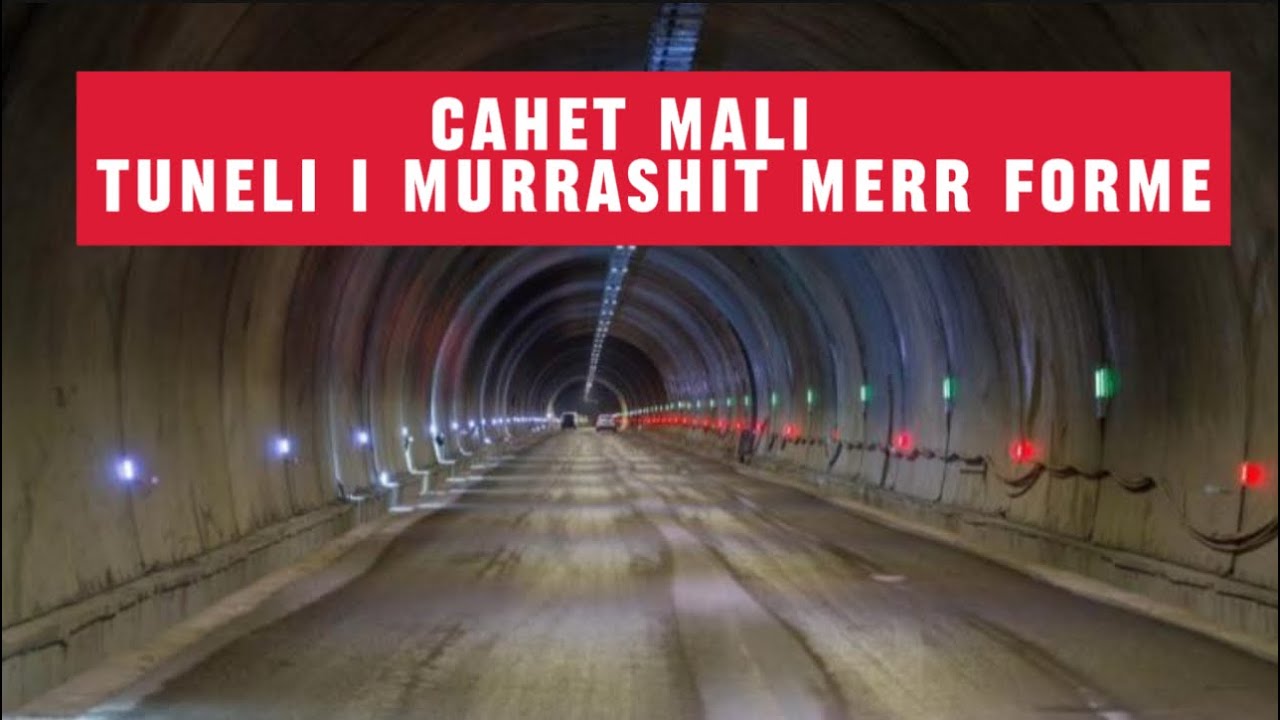 Gati në dhjetor! Brenda tunelit të Murrashit, kryvepra që do lehtësojë udhëtimin në Ballkan