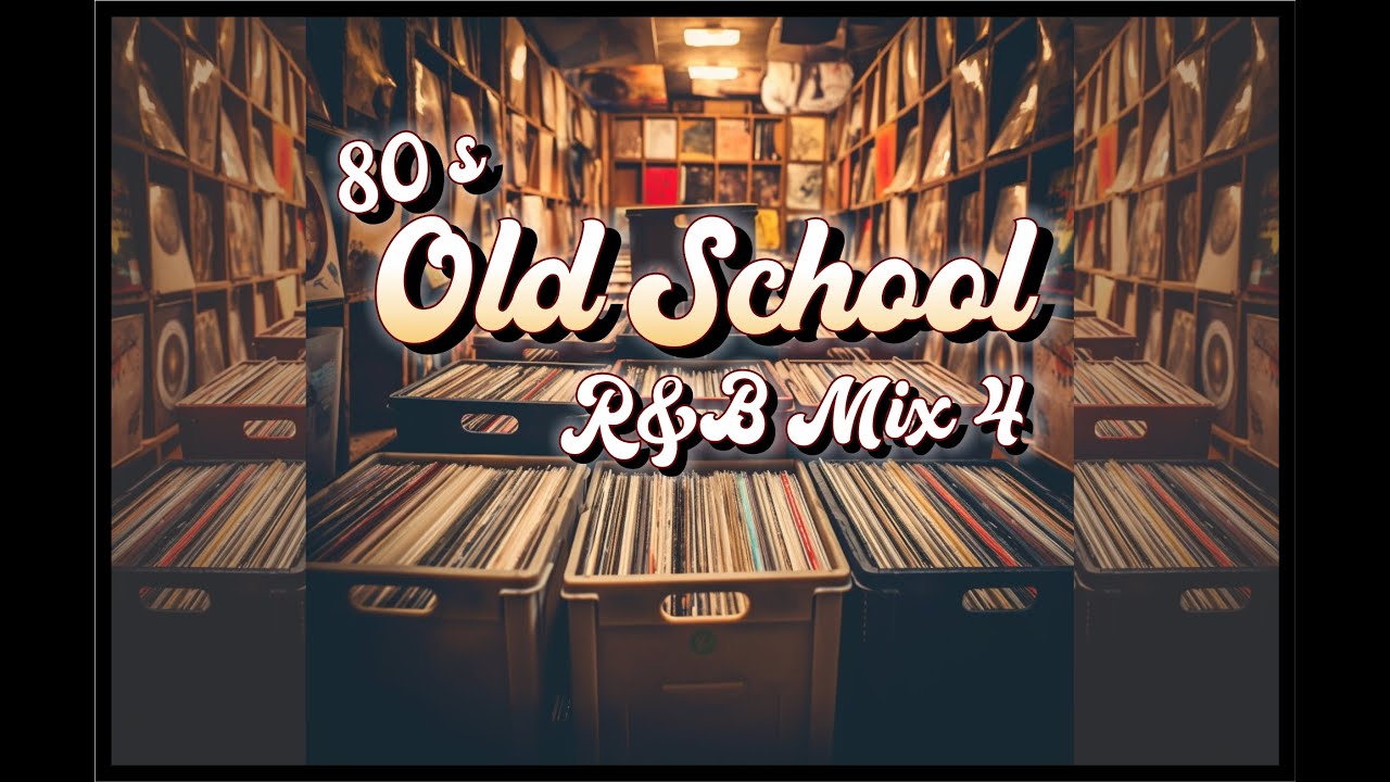 Old School 80's R&B Mix 4