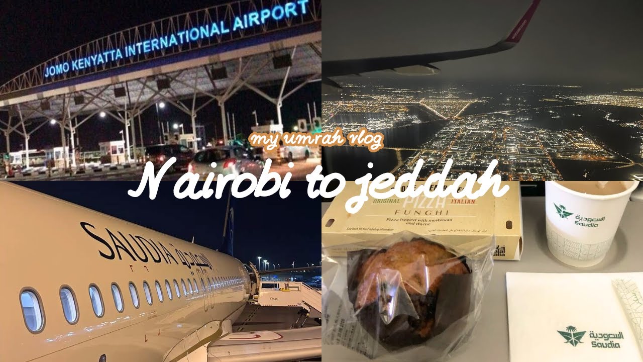 MARKII IGU HORREYSAY AAN DIYAARAD RAACO – NAIROBI TO JEDDAH, SAUDI ARABIA