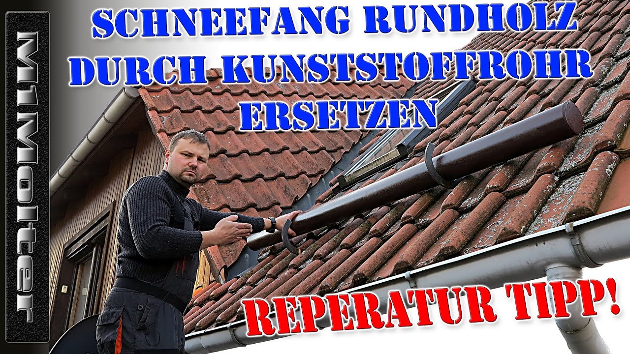 Schneefang Rundholz durch Kunststoffrohr ersetzen! Neue Produkte in der Videoüberschreibung!