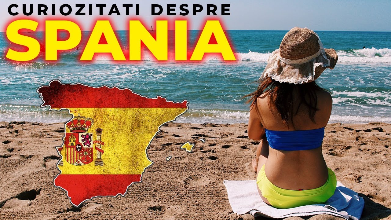 SPANIA &mdash; Si Tot Ce Trebuie Sa Stii Despre Ea 🇪🇦