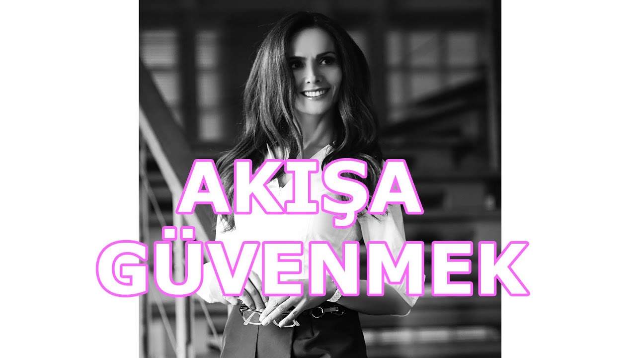 AKIŞIN GÜCÜ : Akışa Nasıl Bırakırız? Neye Direniyorsun?