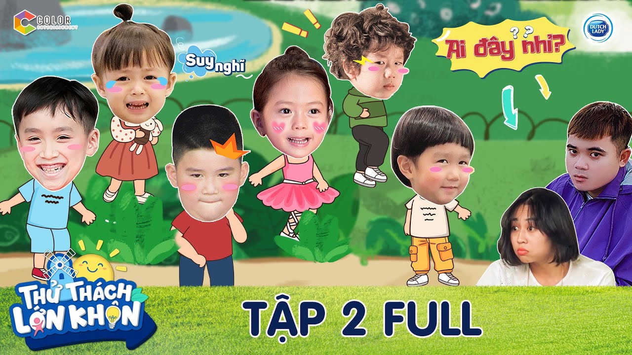 Thử Thách Lớn Khôn | Tập 2 Full: 6 nhóc tì sẽ ứng phó thế nào với người lạ khi không có bố mẹ ở bên?