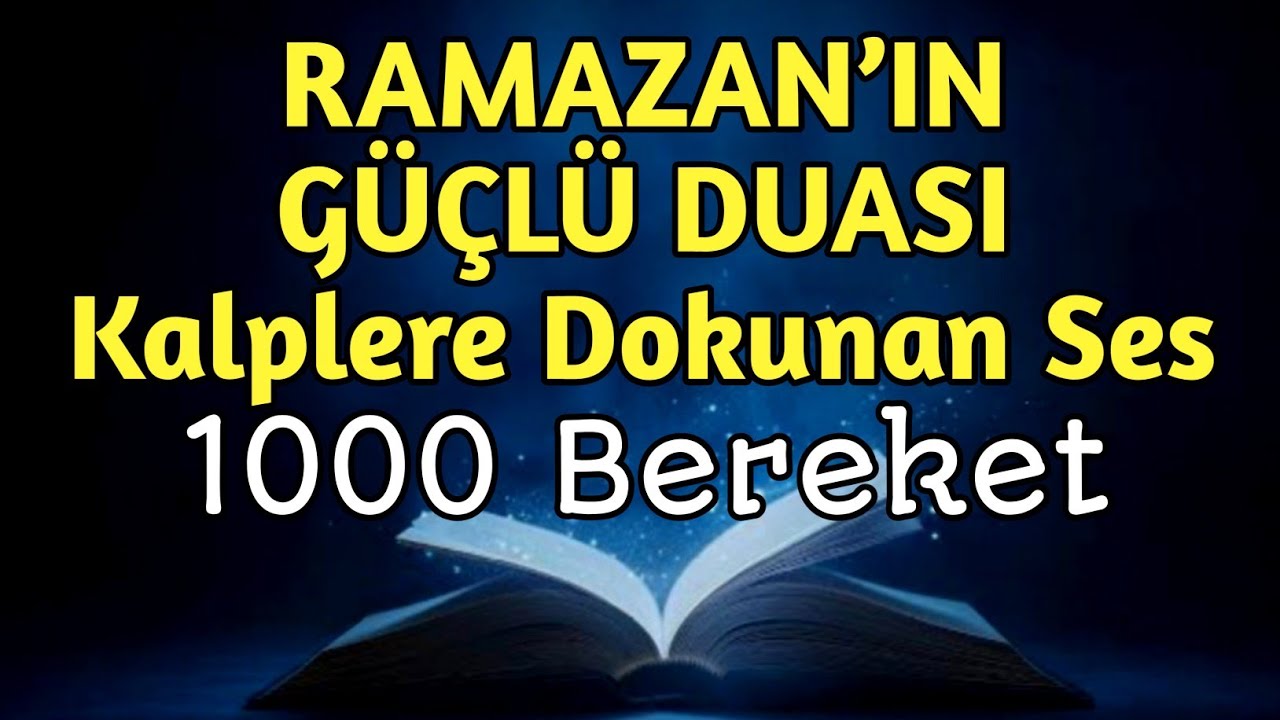👉 Ramazan’ın Güçlü Duası 1000 Bereket – Kalpleri Titreten Tilavet