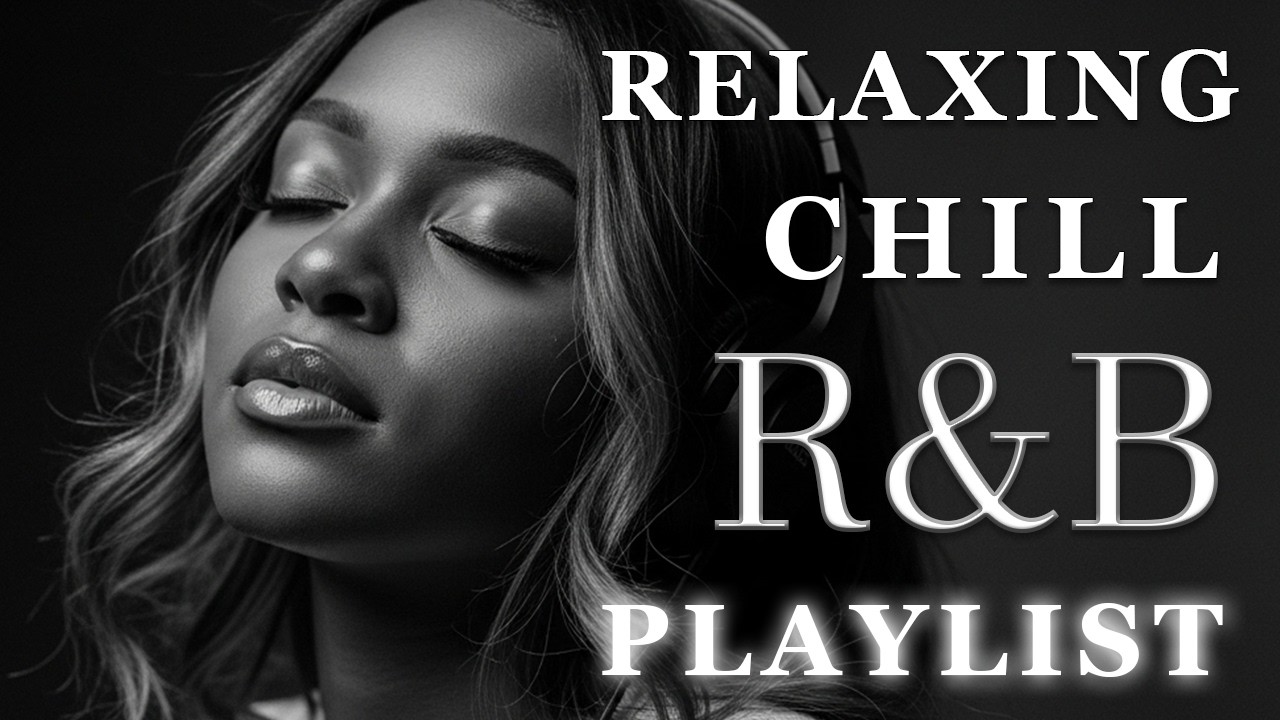 【R&B Soul】Relaxing Chill Playlist – Soulful Vocals & Deep Grooves