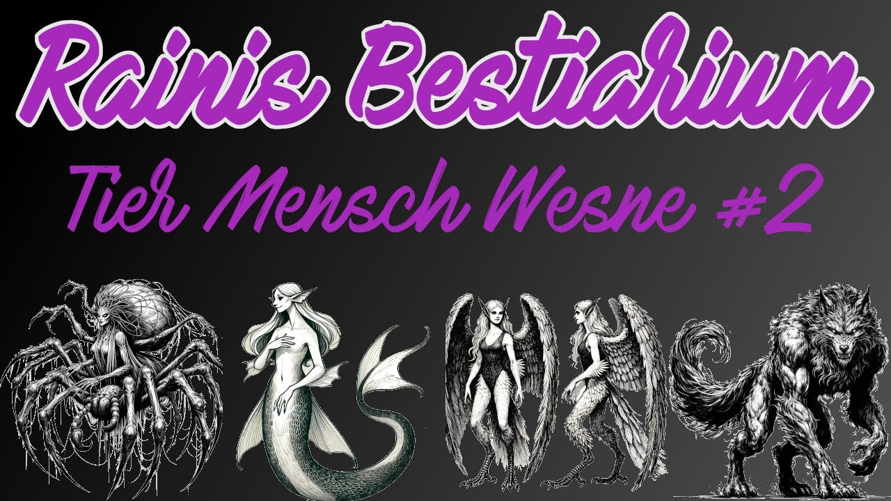 Das Bestiarium - Tier-Mensch-Arten 2