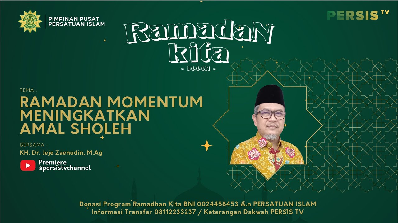 Ramadan Momentum Meningkatkan Amal Sholeh Oleh KH. Dr. Jeje Zaenudin M. Ag