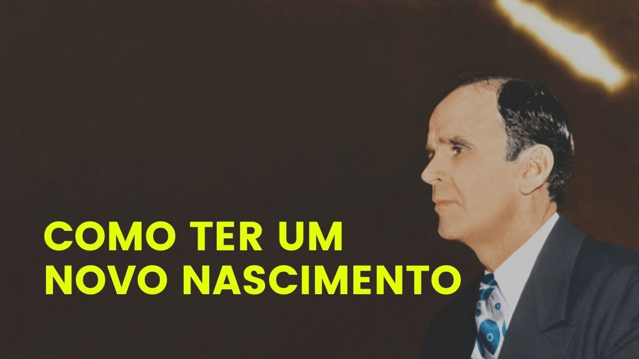 Como Ter Um Novo Nascimento - William Branham
