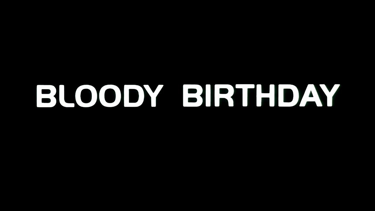 Bloody Birthday (1981) - Opening Credits - Lori Lethin Melinda Cordell