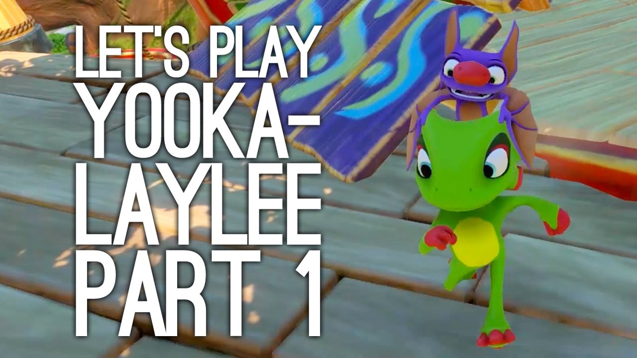 Yooka Laylee Gameplay: Let's Play Yooka-Laylee (Part 1/2) - Bat Ship Crazy