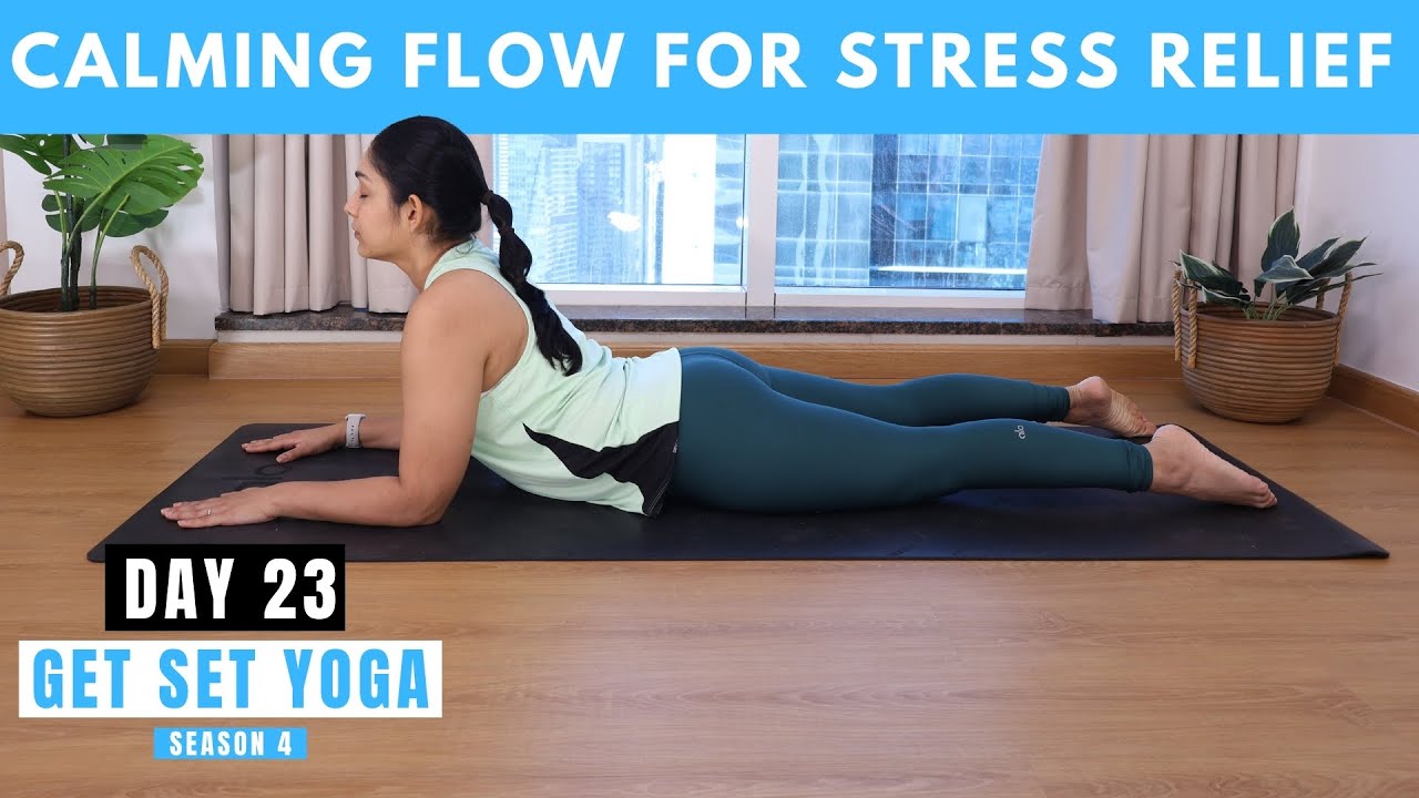 Day 23 - Calming Flow for Stress Relief | 25 Mins Yoga Practice to Relieve Stress & Anxiety
