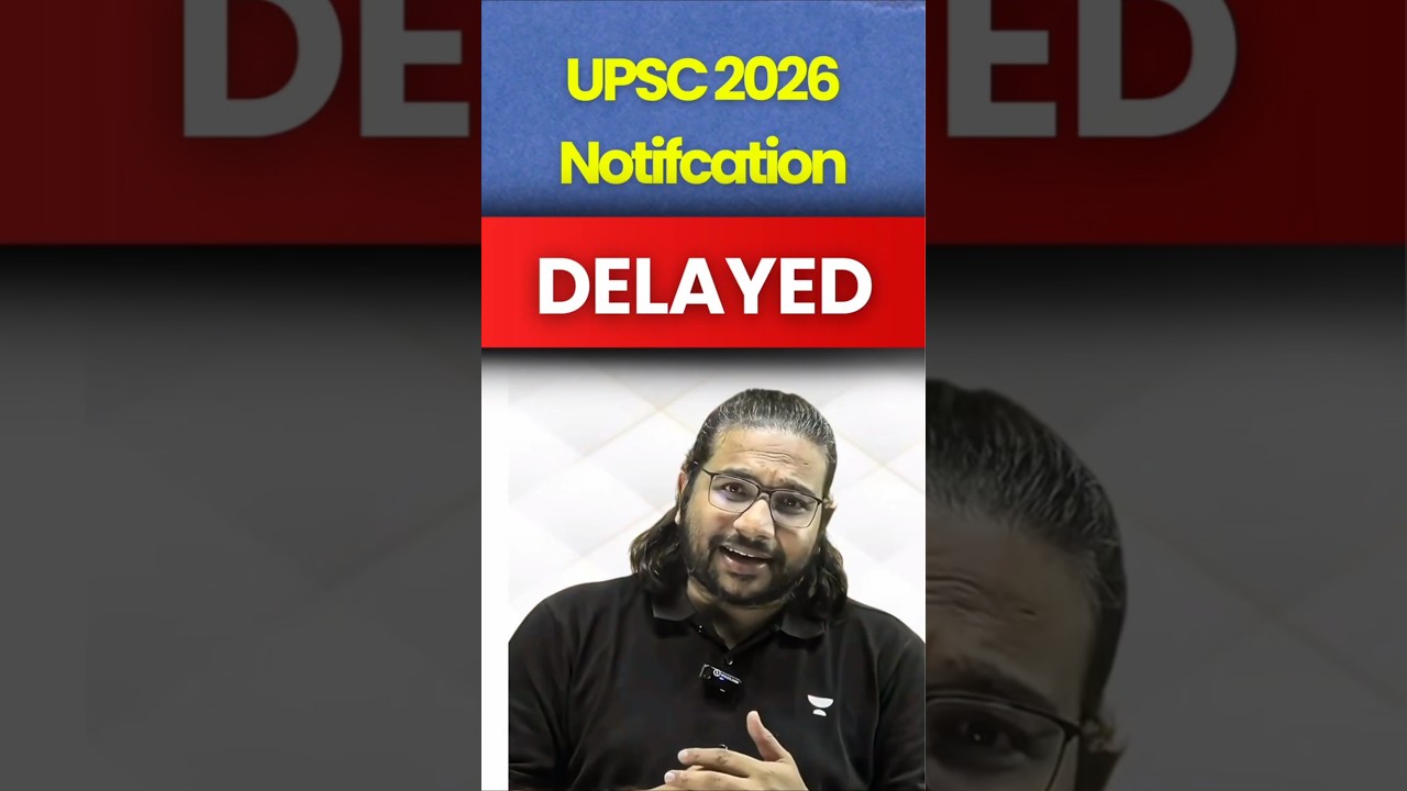 UPSC CSE 2026 Notification Delayed | UPSC Notification 2026 | Madhukar Kotawe
