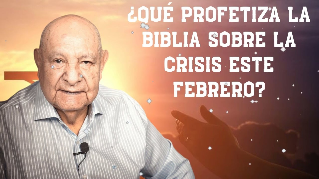 ¿Qué Profetiza La Biblia Sobre La Crisis Este Febrero? -  Pr.Bullón