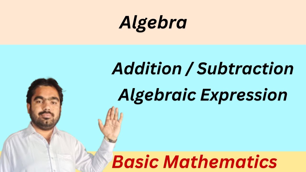 Addition of Algebraic Expressions | Basic Mathematics for STS NTS FPSC SPSC & University Entry Tests