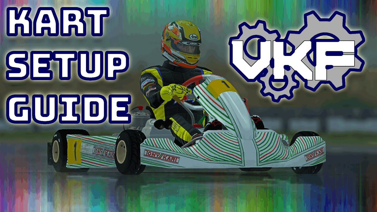 VKF - KART RACING PRO TUTORIALS: KART SETUP GUIDE
