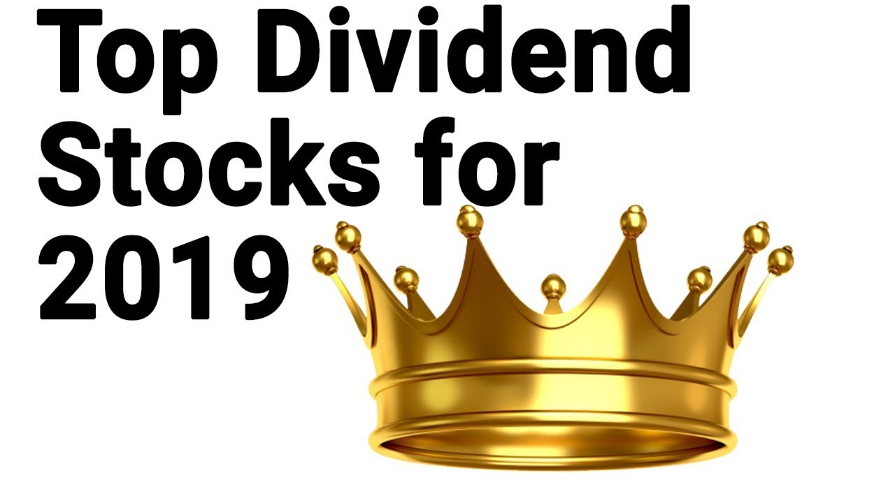 5 Best Dividend Stocks for 2019 - High Dividend Stocks