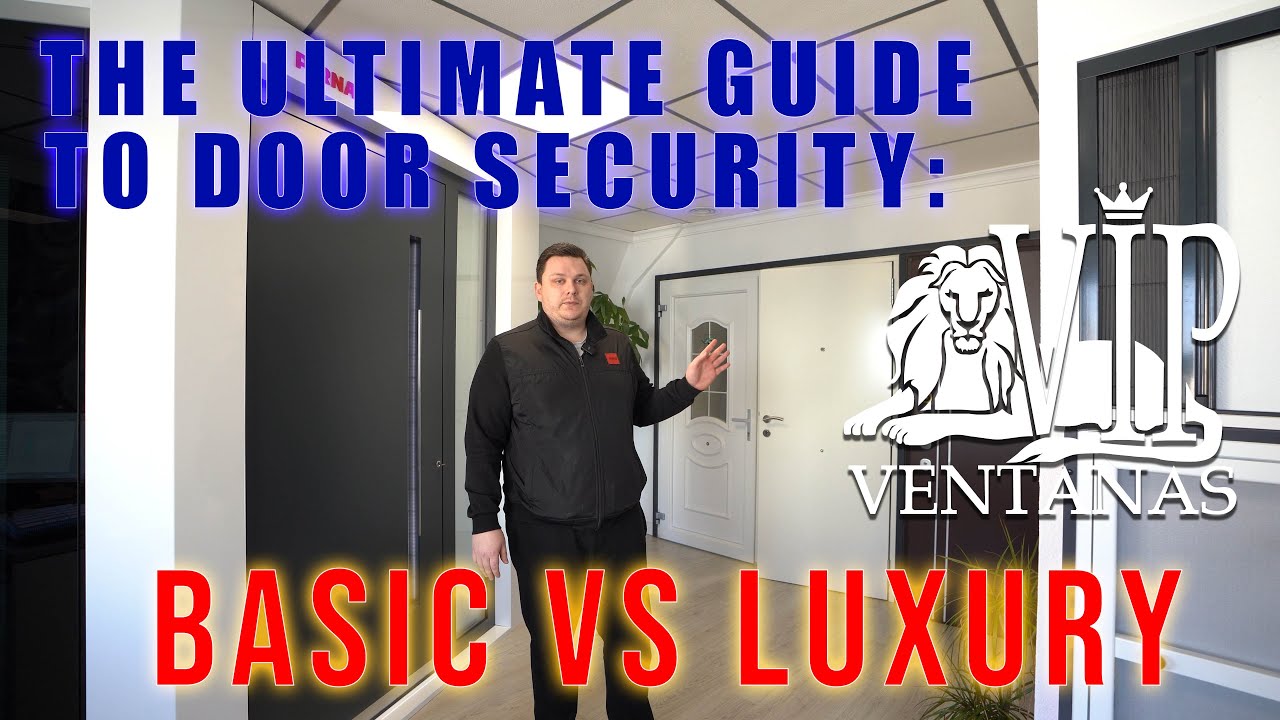 Reinforced, armored, and PVC entrance doors. The Ultimate Guide to Door Security: Basic vs Luxury