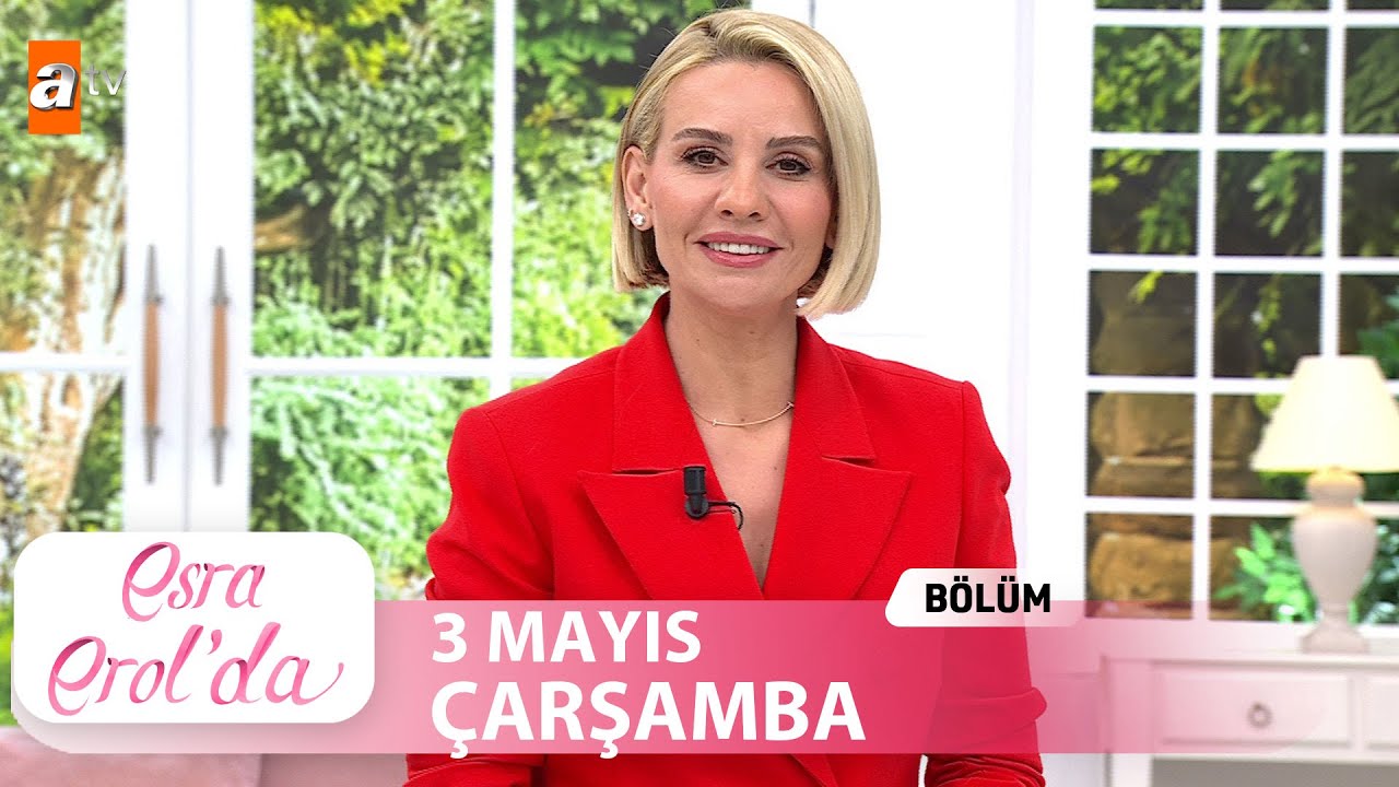 Esra Erol'da 3 Mayıs 2023  | Tek Parça