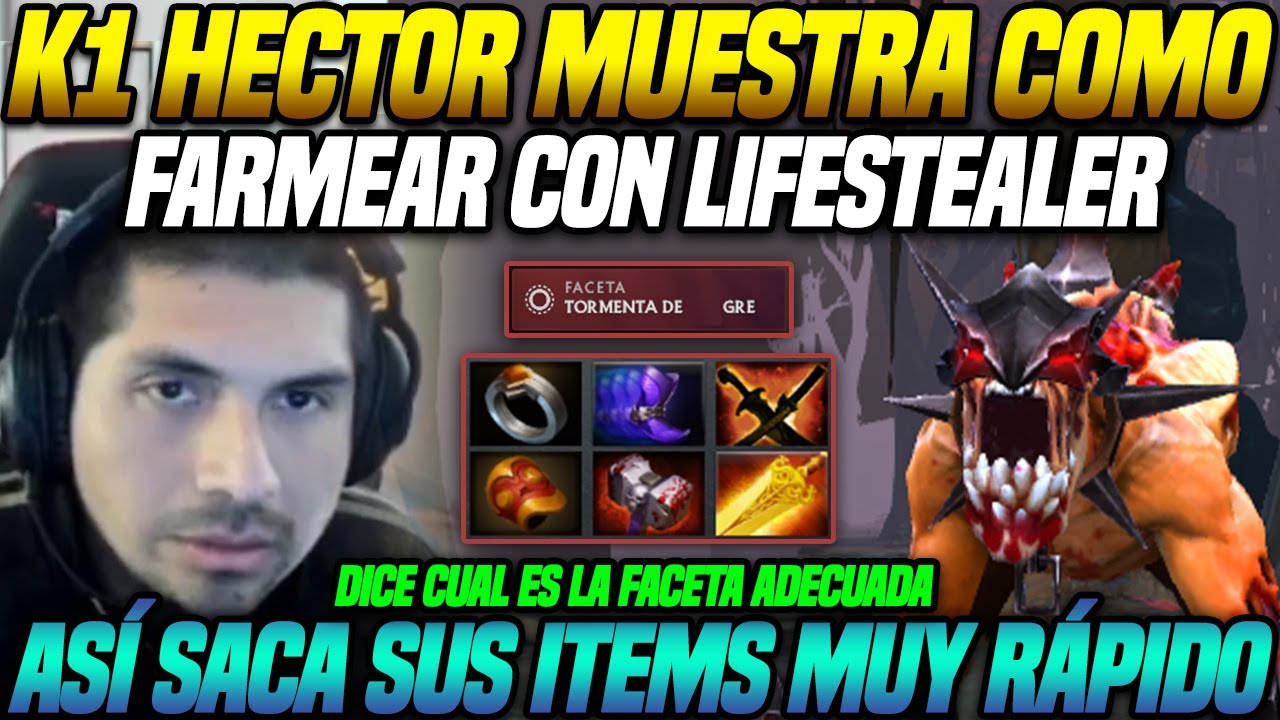 😲 Items con rapidez 😲 K1 Hector muestra como farmear con el Lifestealer, dice la faceta adecuada