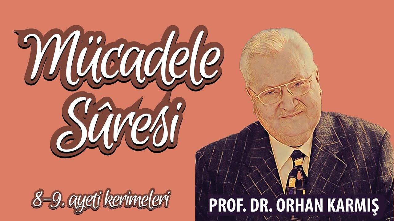Mücadele suresi 8-9. ayeti kerimeler tefsiri