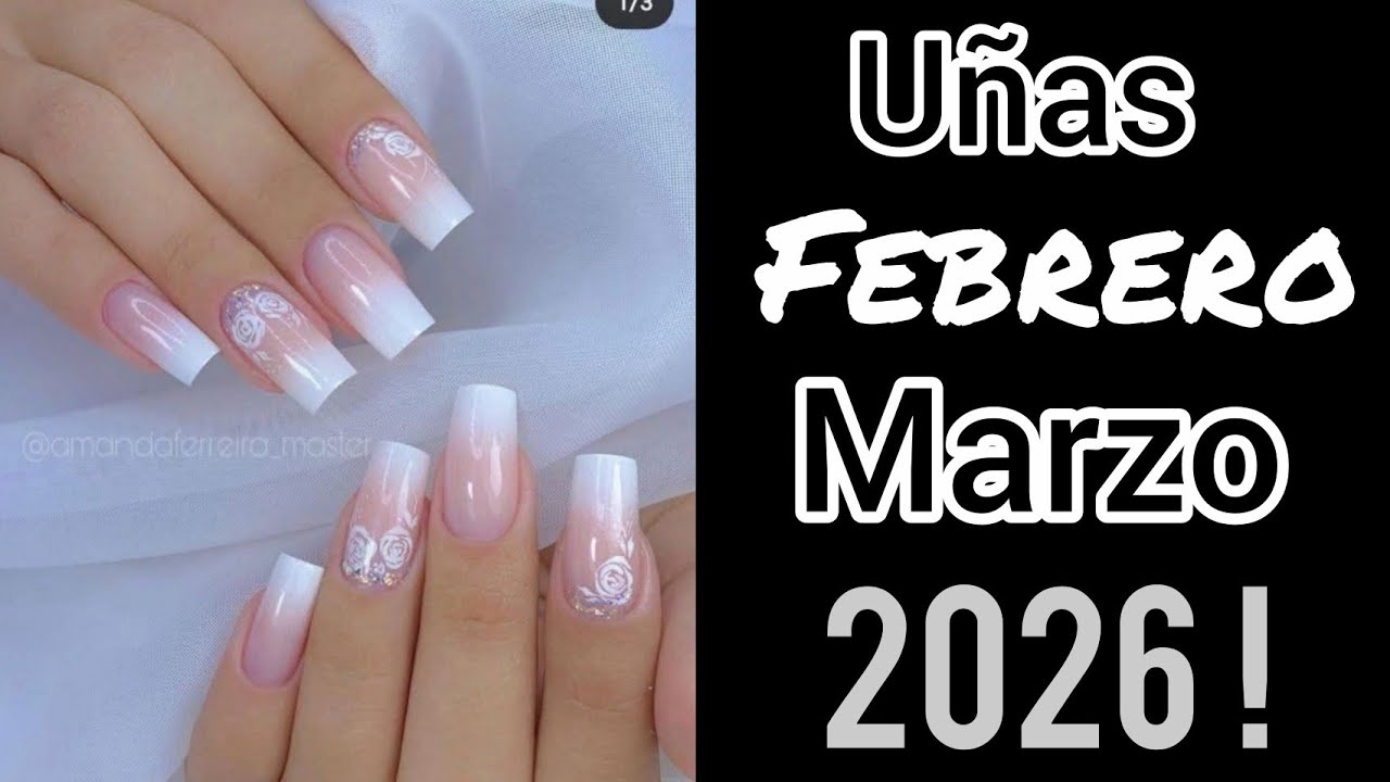 UÑAS FEBRERO y MARZO TENDENCIAS 2026 👌💅diseño FEBRUARY and MARCH nails