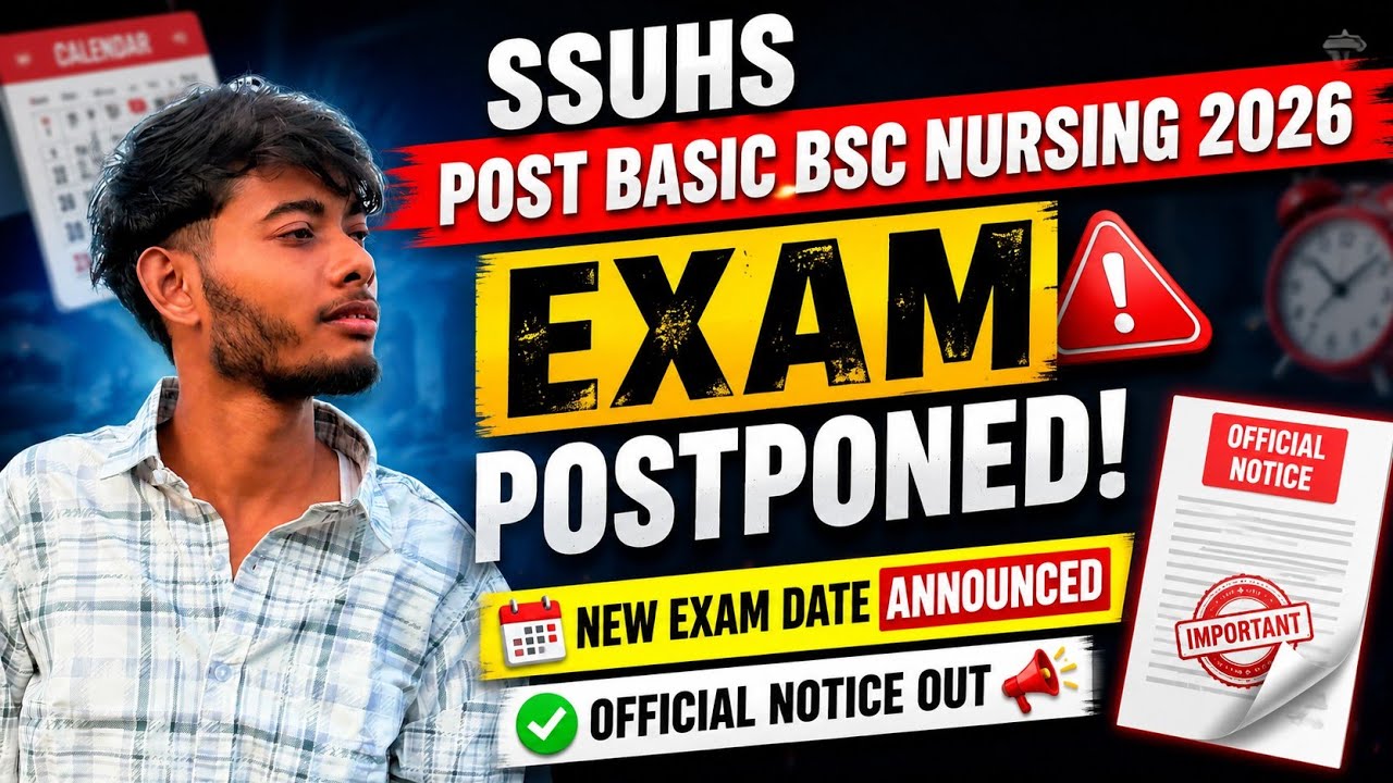 SSUHS Post Basic Bsc Nursing 2026 Exam Postponed | Official New Exam Date Released |Axom Future 