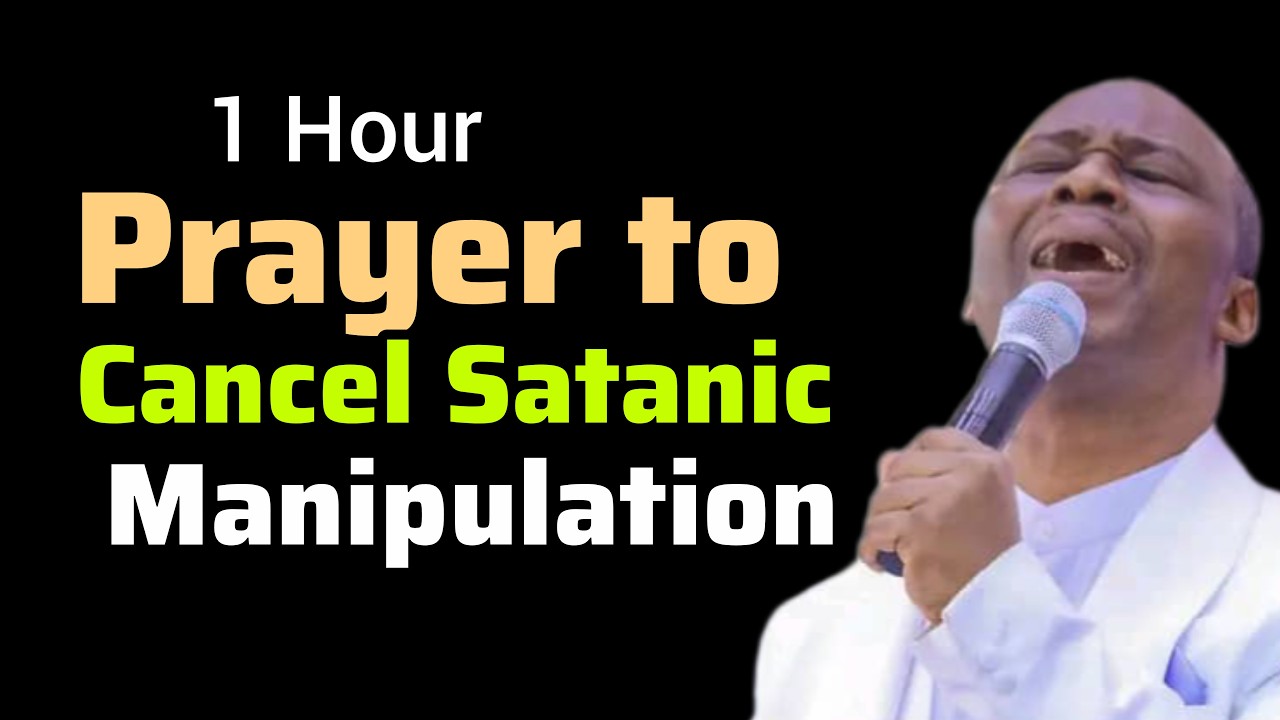 1 Hour Prayer to Cancel Satanic Manipulation | Dr. D.K. Olukoya #drdkolukoya
