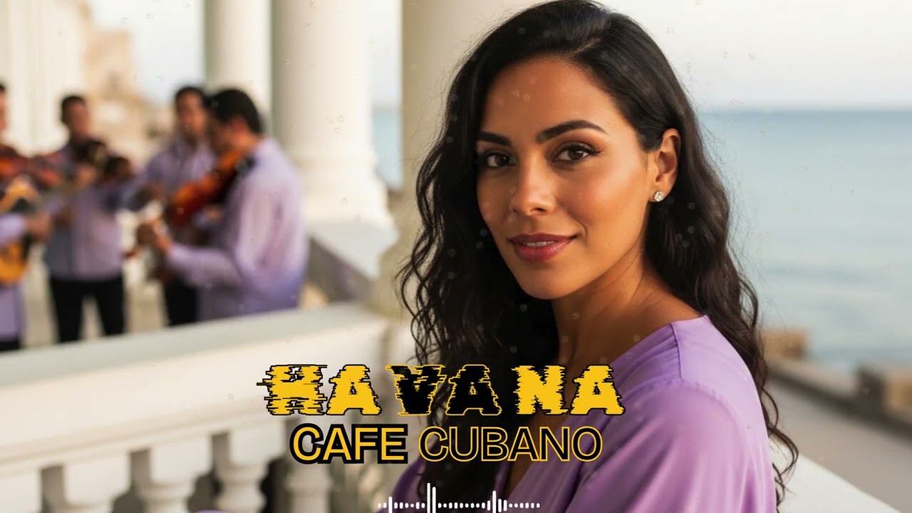 Cuban Romance Caf&eacute; Nights 💕 Havana Music Mix | Love Songs & Son Cubano