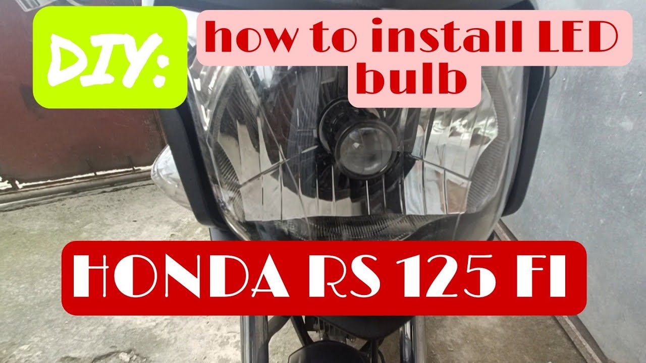 Paano Ang Pagpalit ng Head Light Bulb | HONDA RS 125 FI