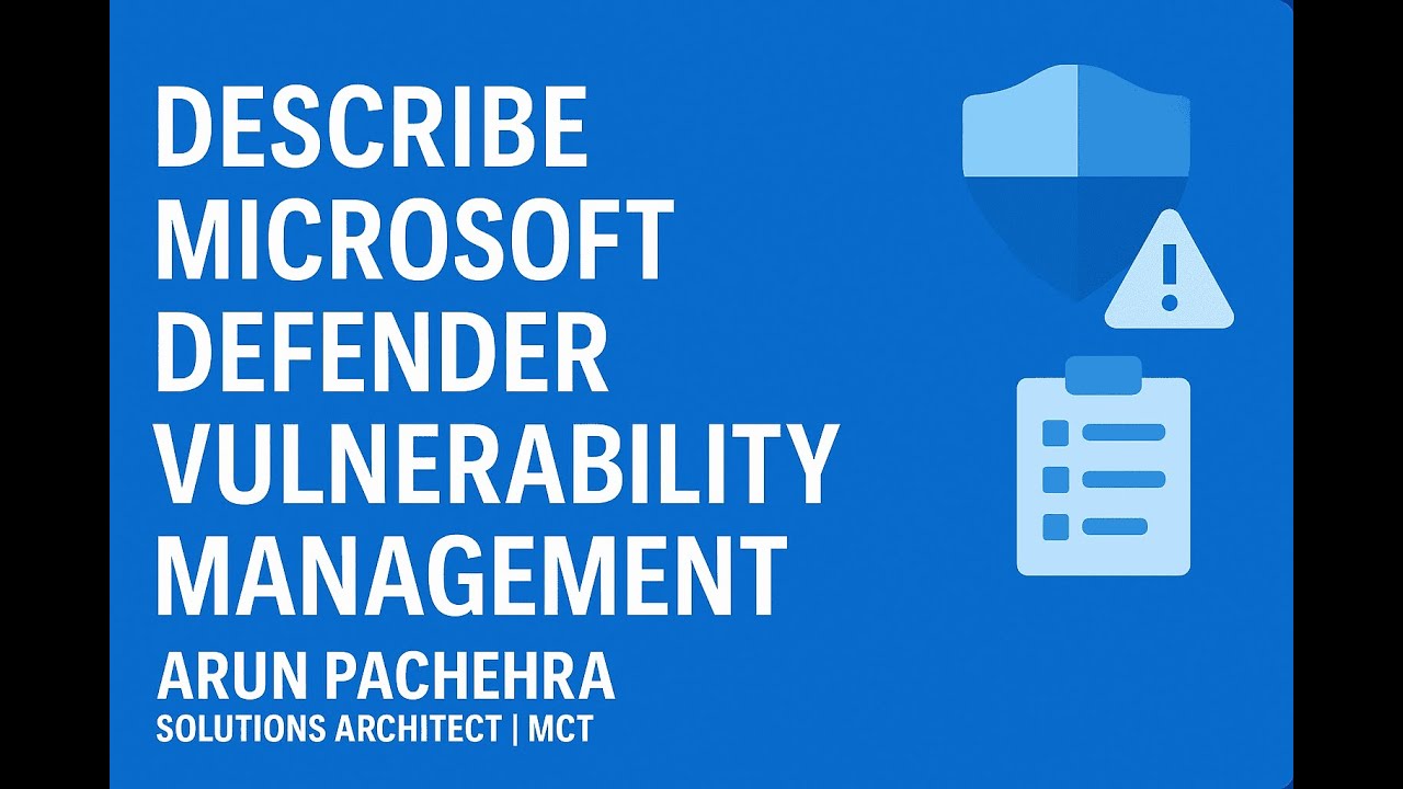 Describe Microsoft Defender Vulnerability Management