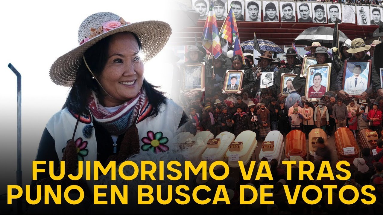 KEIKO EN PUNO | Fujimoristas llamaron “sicarios” a los caídos en Puno pero ahora busca sus votos
