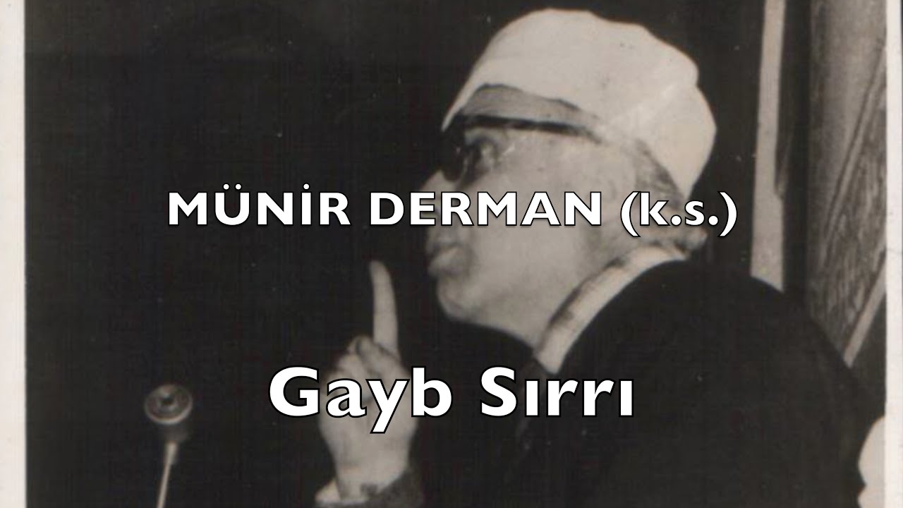Gayb Sırrı (Münir Derman (k.s.))