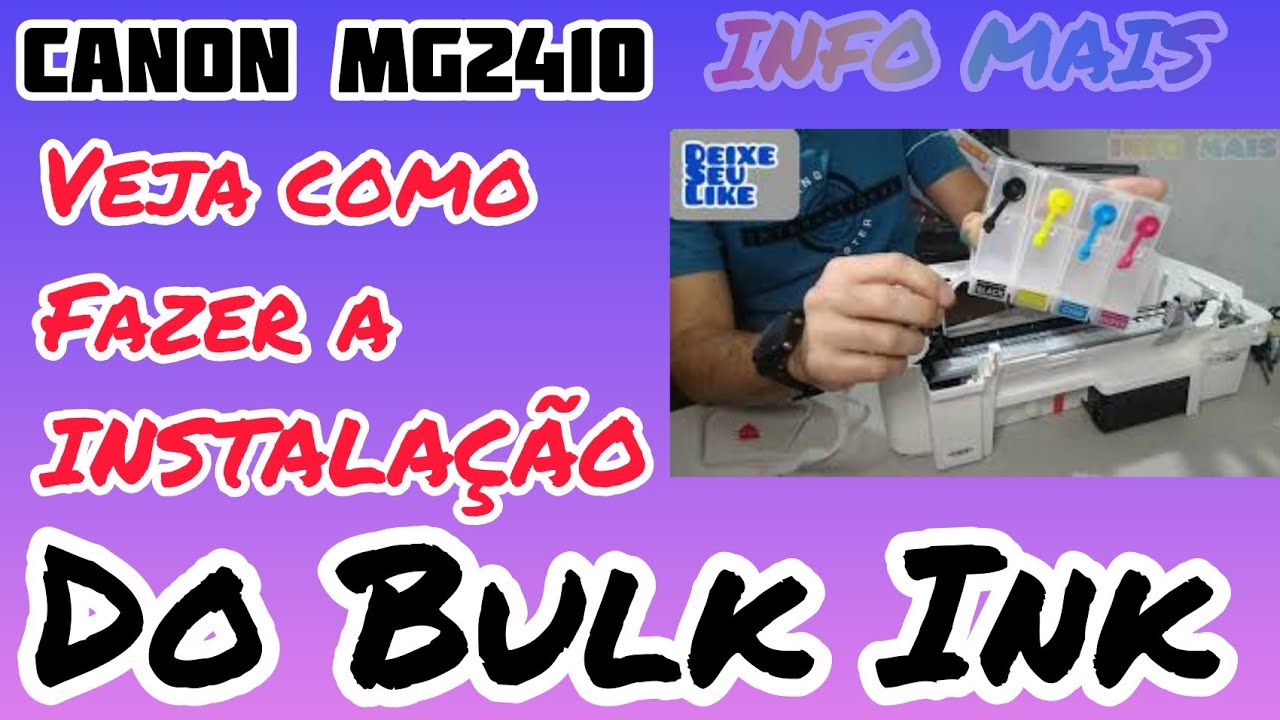 CANON MG2410, VEJA COMO INSTALAR O BULK INK