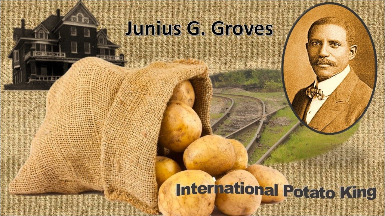 Junius Groves, Potato King of World