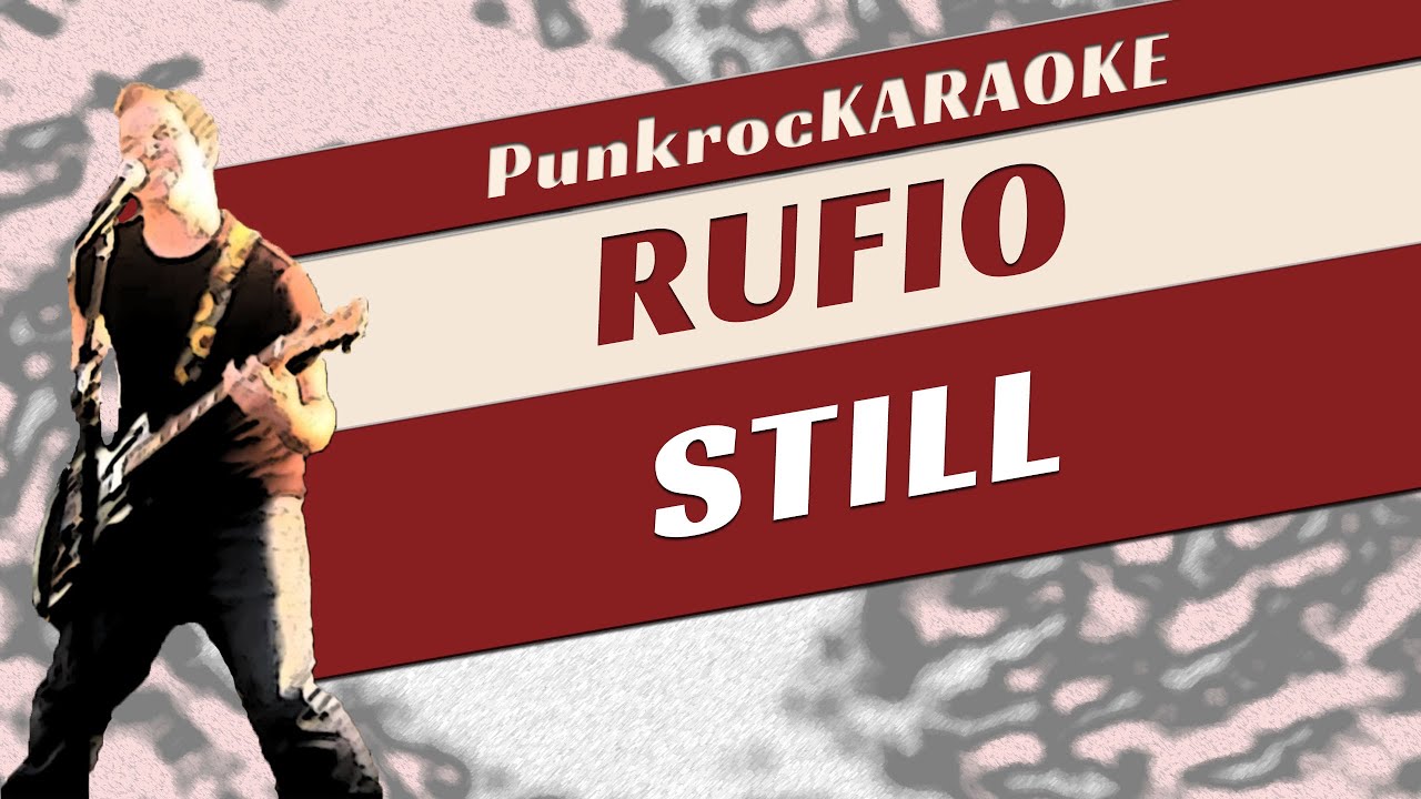 Rufio - Still KARAOKE