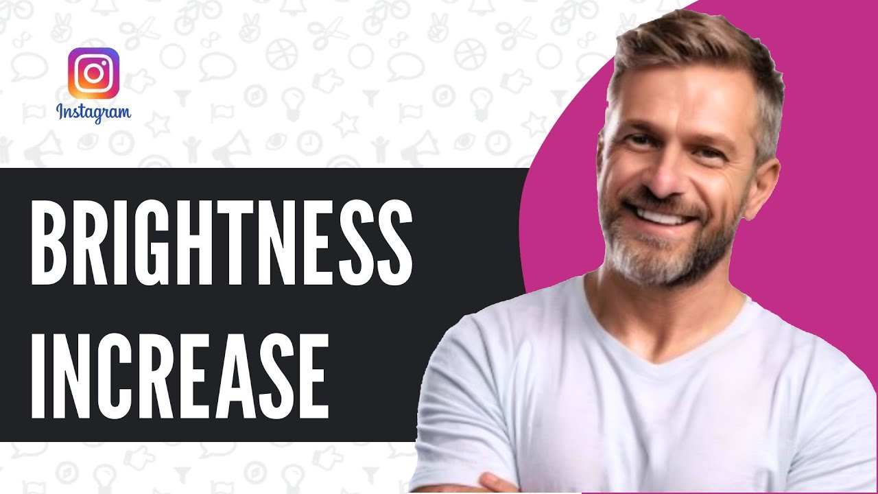 How To Fix Automatic Brightness Increase for Instagram - Full Guide (2025)