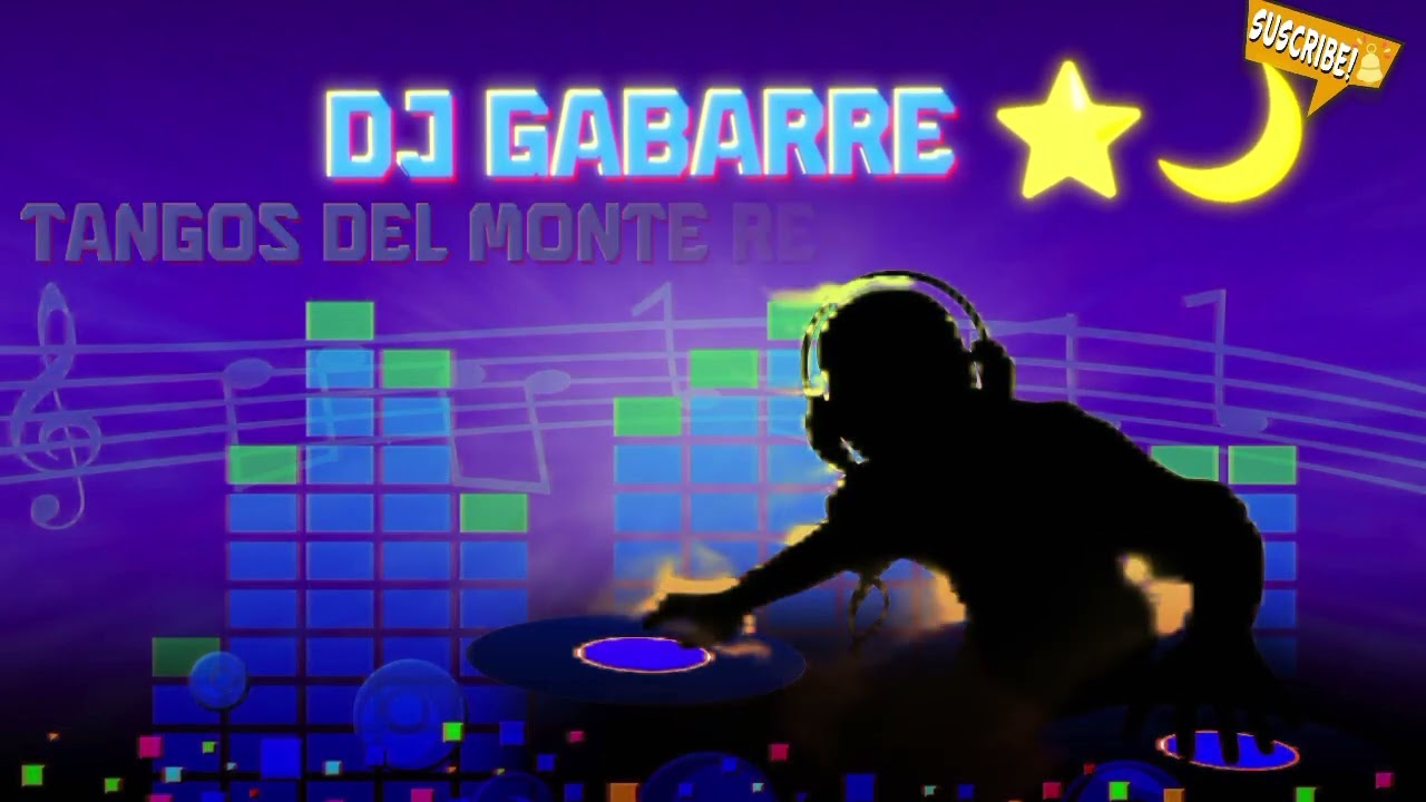 Tangos del monte remix 2025Dj Gabarre ⭐🌙 rumba