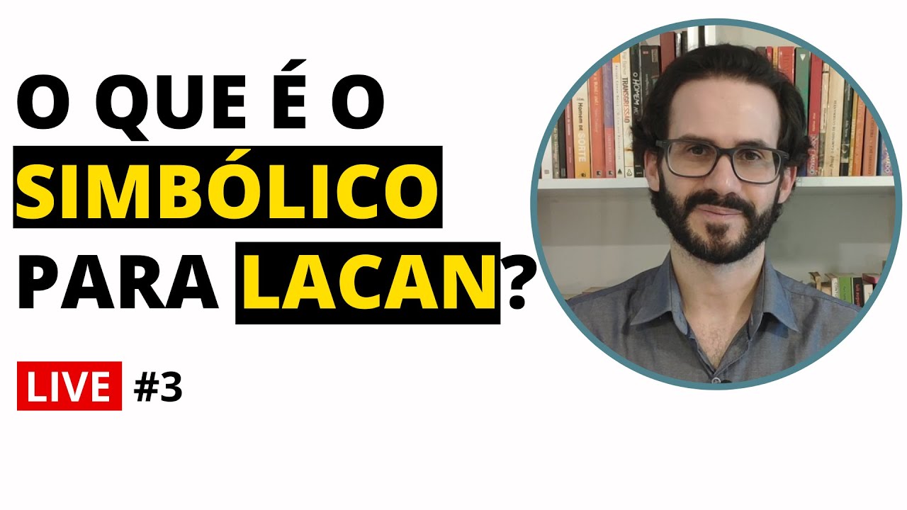 O que é o Simbólico para Lacan?