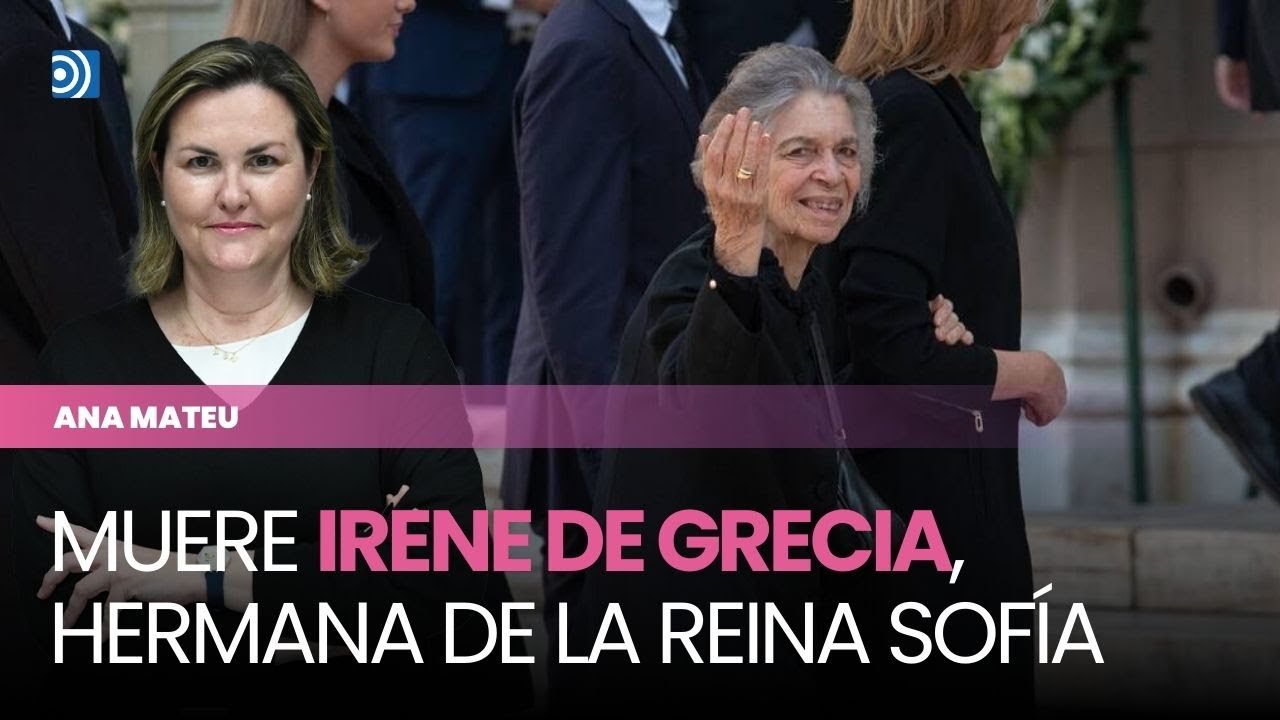 Muere Irene de Grecia, la princesa discreta, pilar de la reina Sofía