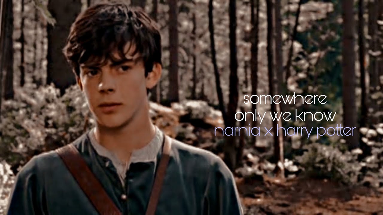 ► Harry Potter x Narnia | ❝ Somewhere Only We Know ❞