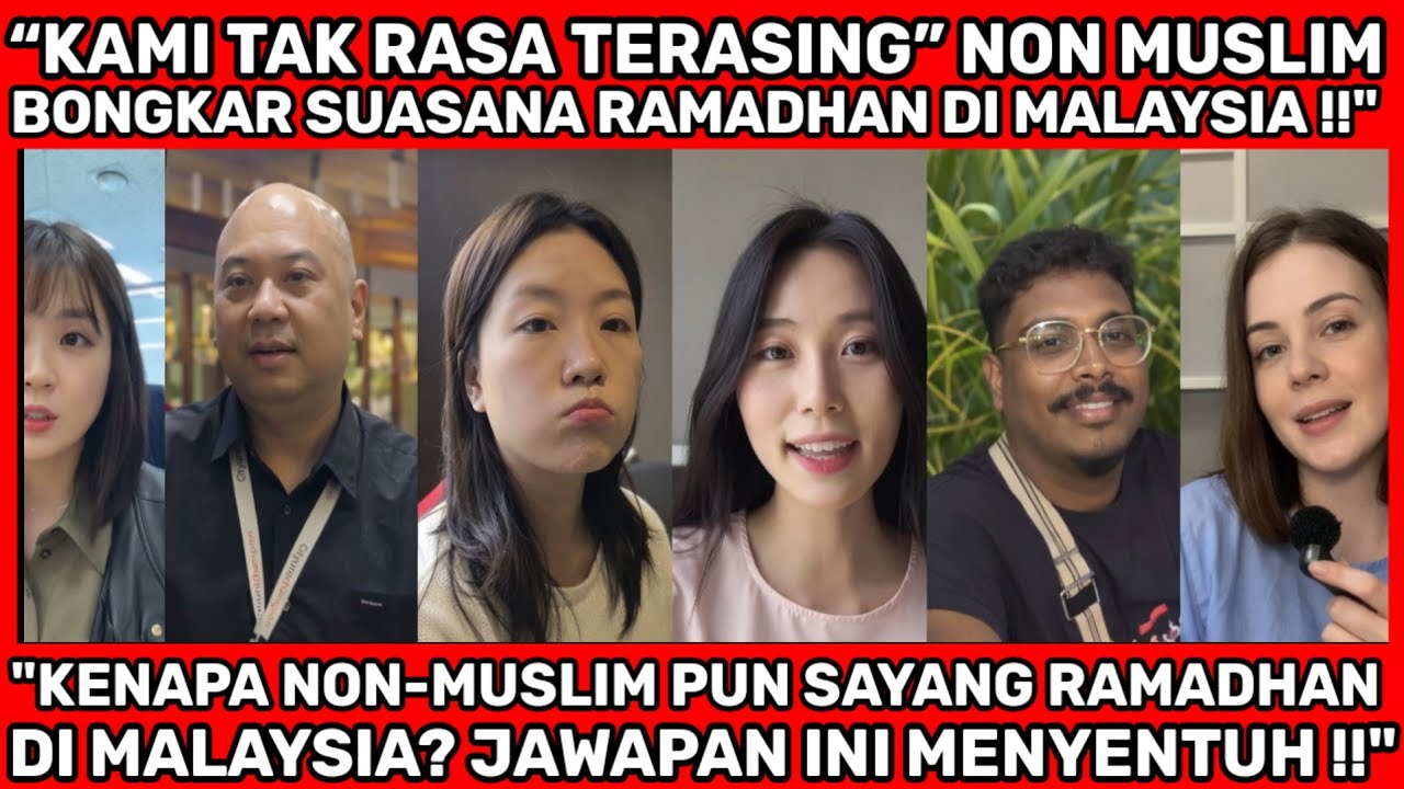 NON-MUSLIM TERDIAM! PENGALAMAN RAMADHAN DI MALAYSIA TAK SAMA MACAM YANG MEREKA SANGKA!