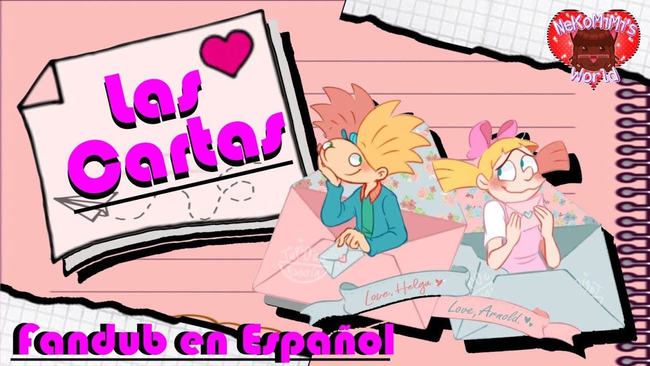 【Las Cartas💌】Hey Arnold: Fandub en Español