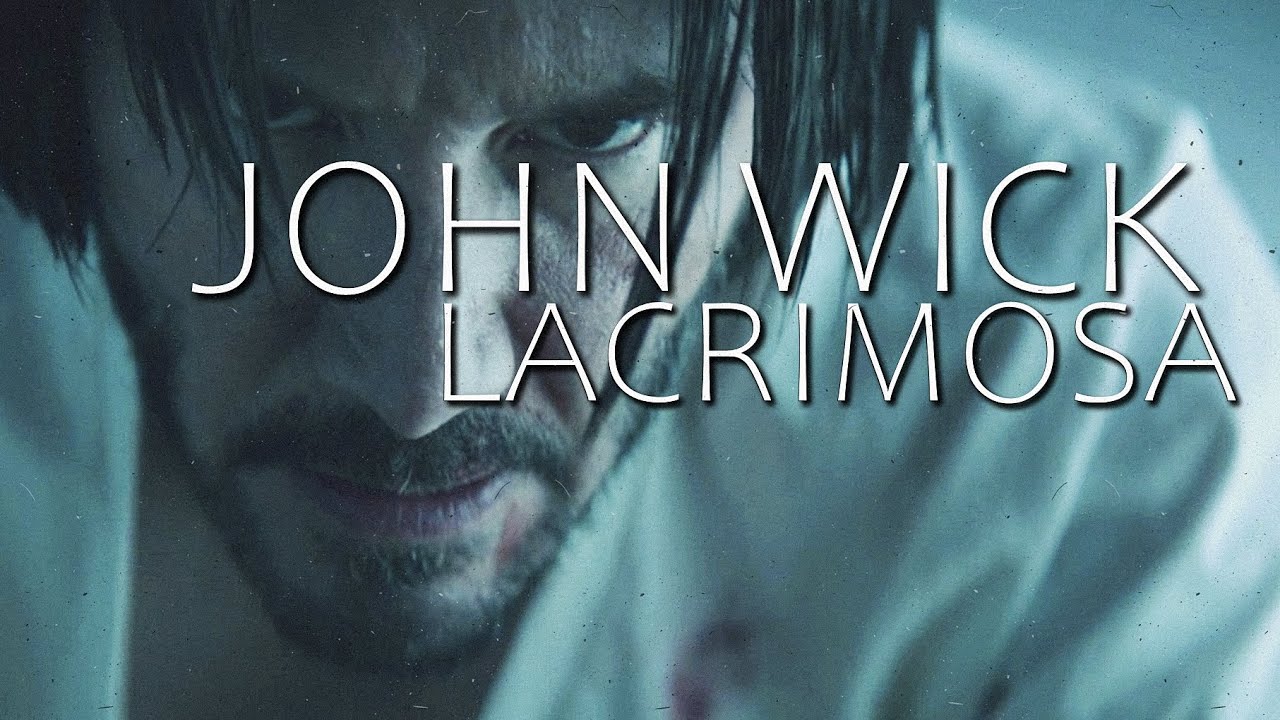 John Wick || Lacrimosa